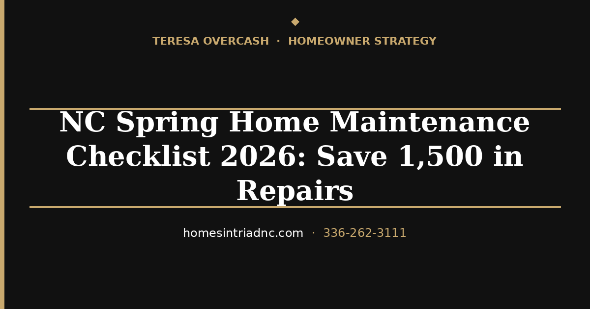 NC Spring Home Maintenance Checklist 2026: Save 1,500 in